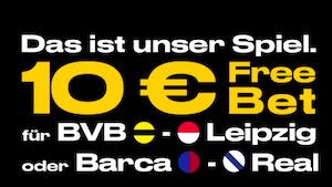 Bwin 10€ FreeBet BVB Leipzig Barca Real