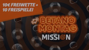 Betano Montag Mission 10 Euro