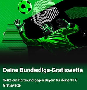 Unibet Dortmund Bayern 10 Euro Gratiswette