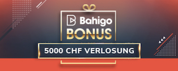 Bahigo Gewinnspiel 5000 CHF