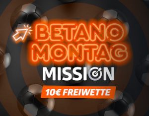 Schnappt euch eure Freiwette bei der Betano Montag Mission!